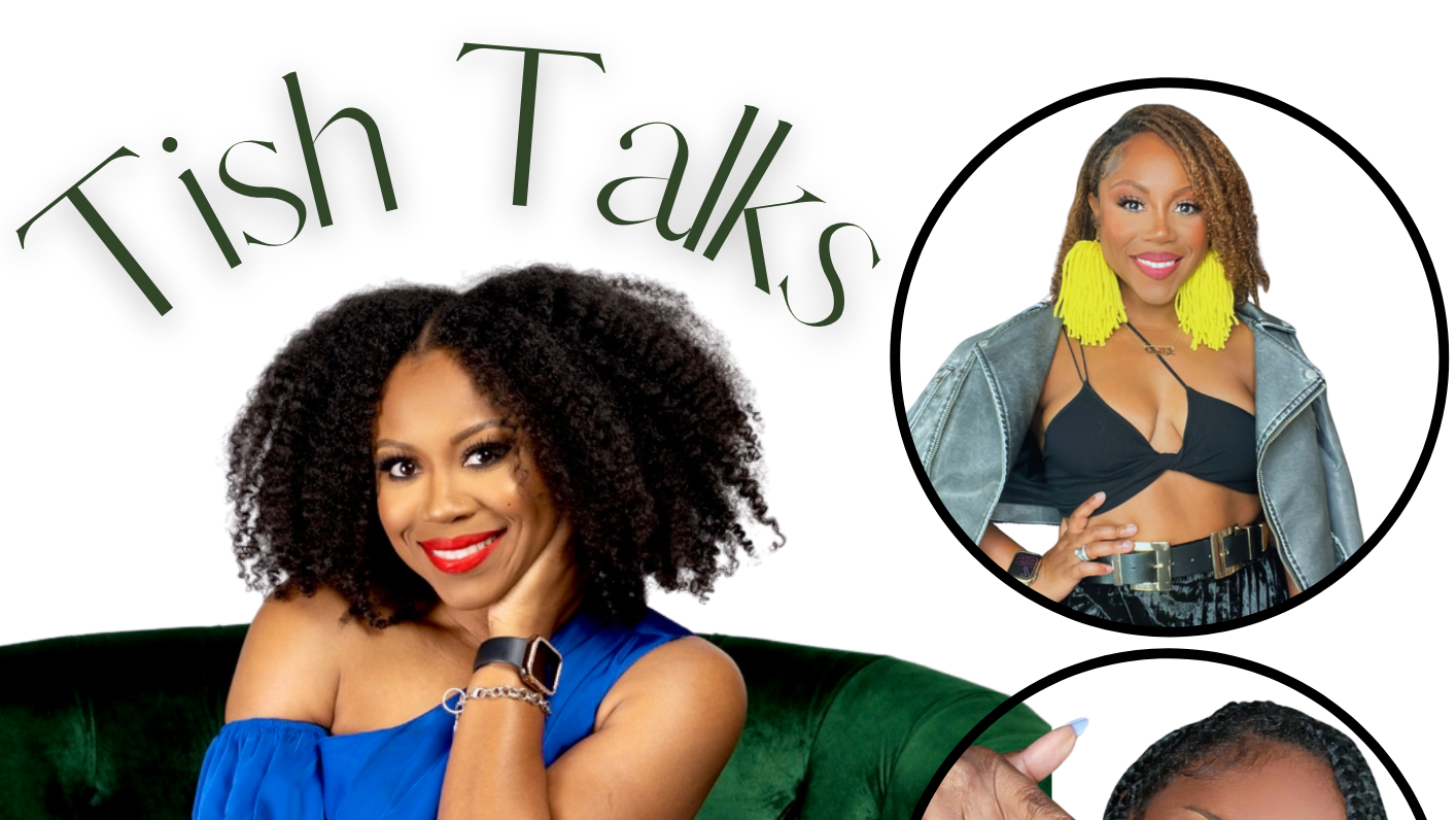 Tish Talks